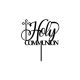 Holy Communion Acrylic Cake Topper - Black